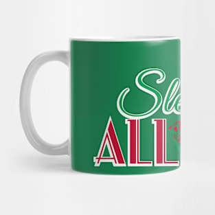 Sleigh All Day Christmas Mug